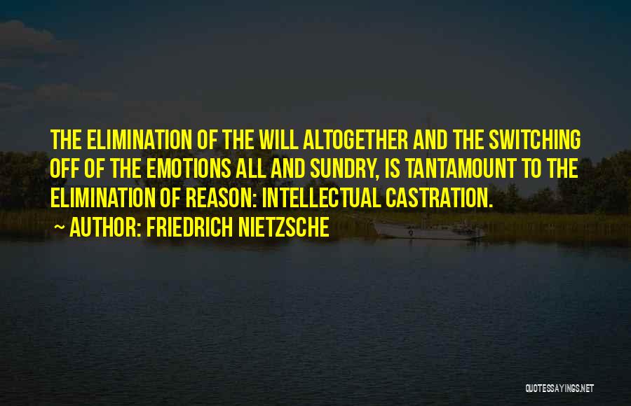 Emotions And Reason Quotes By Friedrich Nietzsche