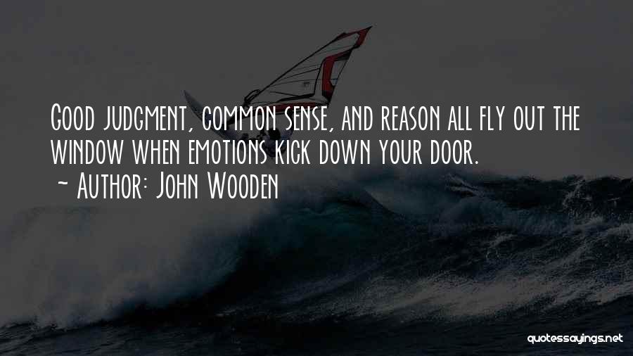 Emotions And Reason Quotes By John Wooden