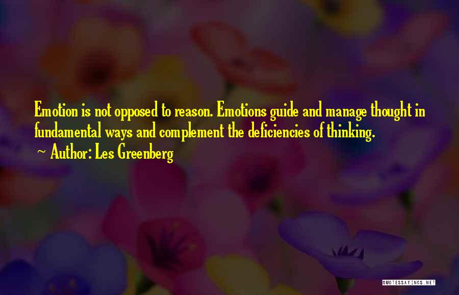 Emotions And Reason Quotes By Les Greenberg