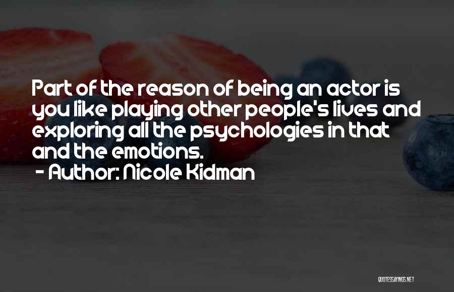 Emotions And Reason Quotes By Nicole Kidman