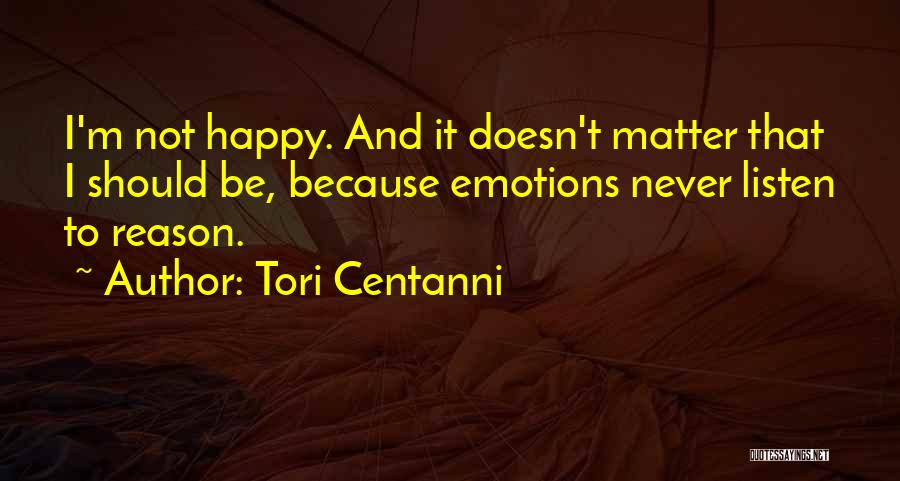 Emotions And Reason Quotes By Tori Centanni