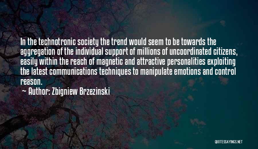 Emotions And Reason Quotes By Zbigniew Brzezinski