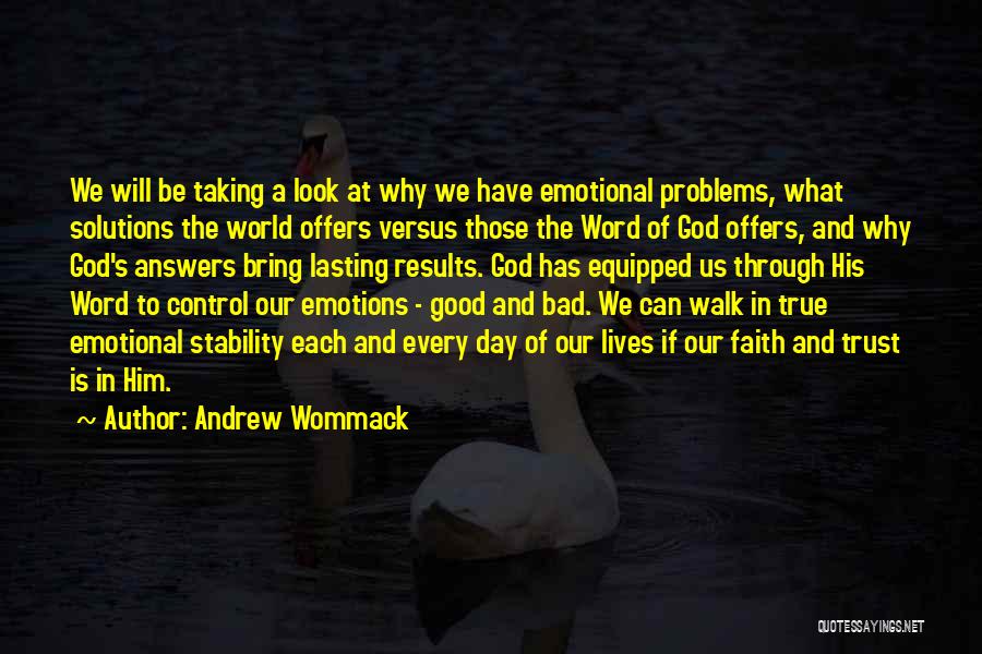 Emotions And Trust Quotes By Andrew Wommack