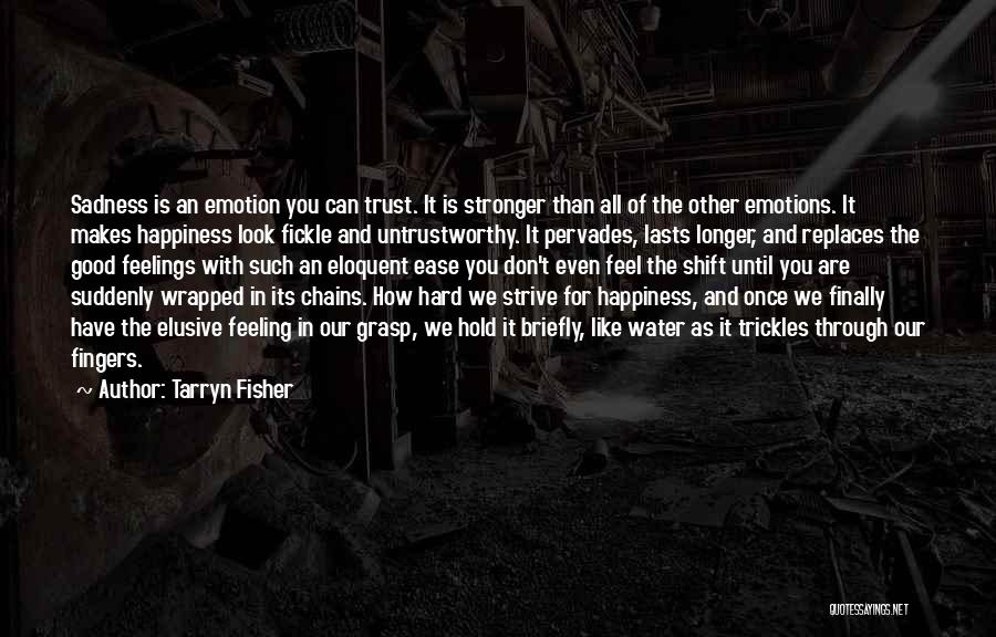 Emotions And Trust Quotes By Tarryn Fisher