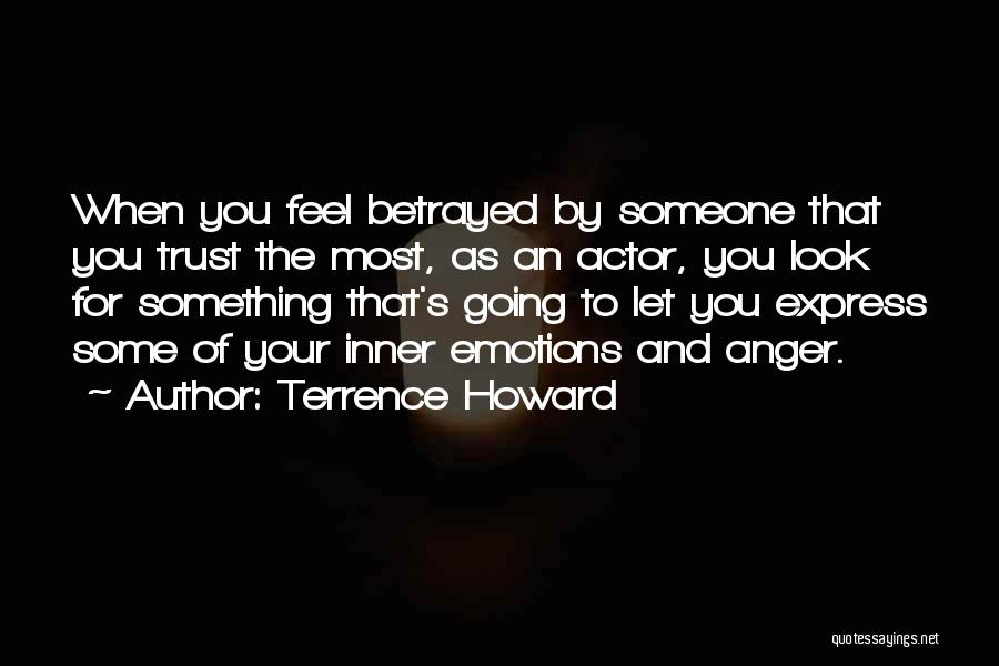 Emotions And Trust Quotes By Terrence Howard