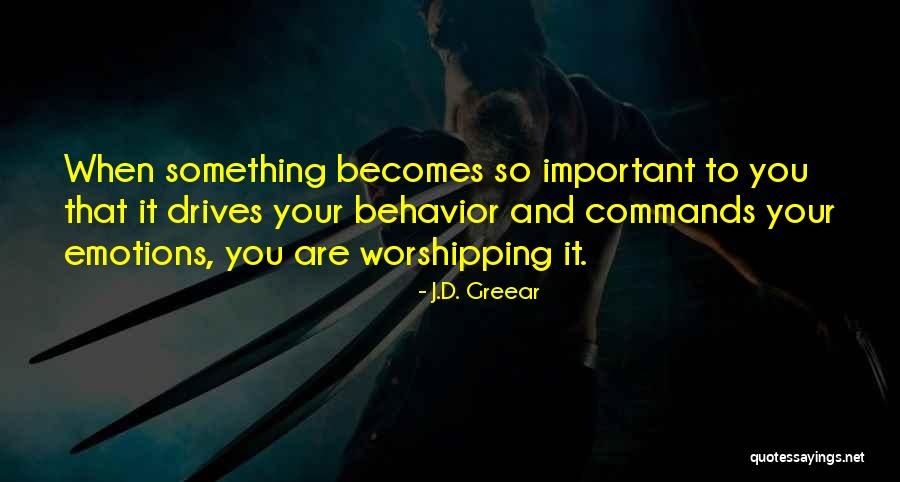 Emotions Are Important Quotes By J.D. Greear Emotions Are Important Quotes By J.D. Greear