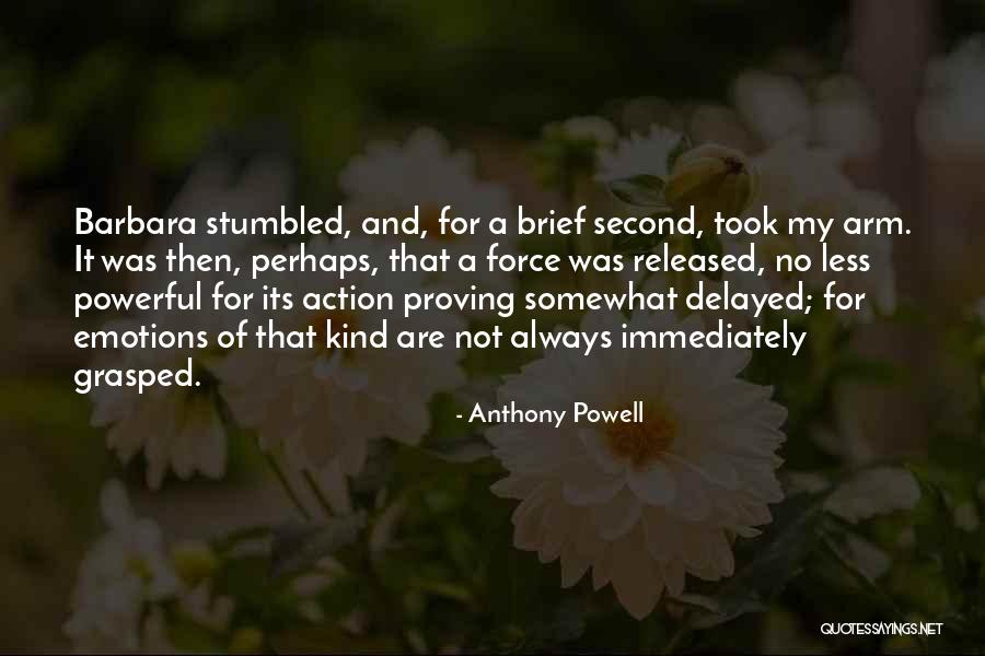 Emotions Are Powerful Quotes By Anthony Powell Emotions Are Powerful Quotes By Anthony Powell