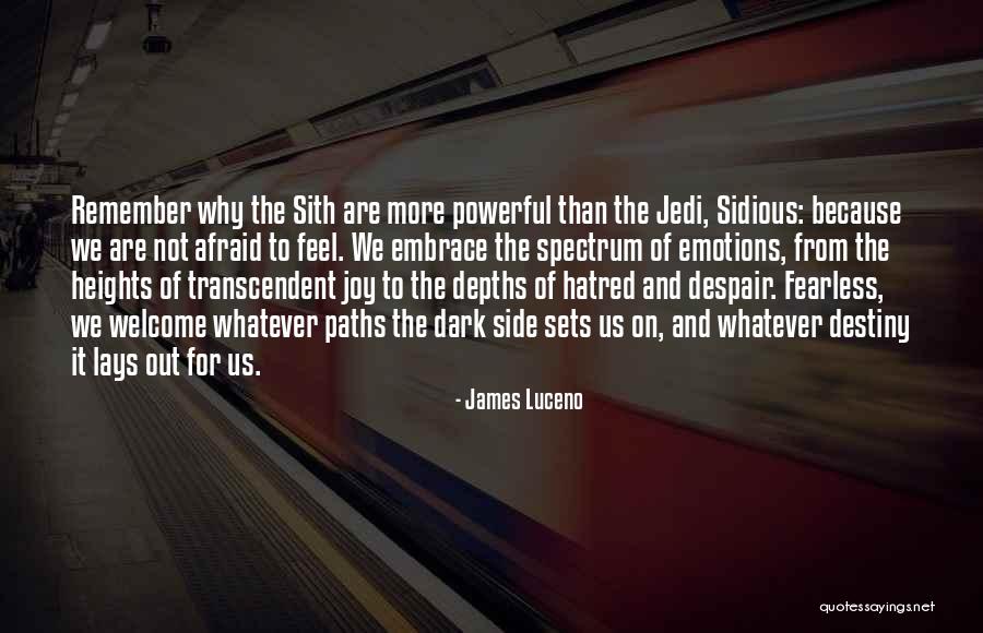 Emotions Are Powerful Quotes By James Luceno Emotions Are Powerful Quotes By James Luceno