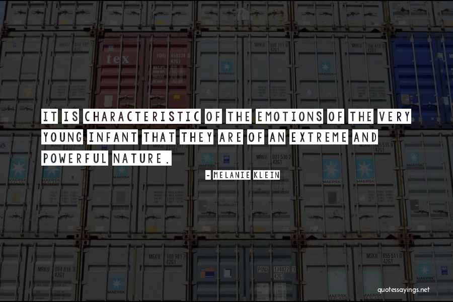 Emotions Are Powerful Quotes By Melanie Klein Emotions Are Powerful Quotes By Melanie Klein