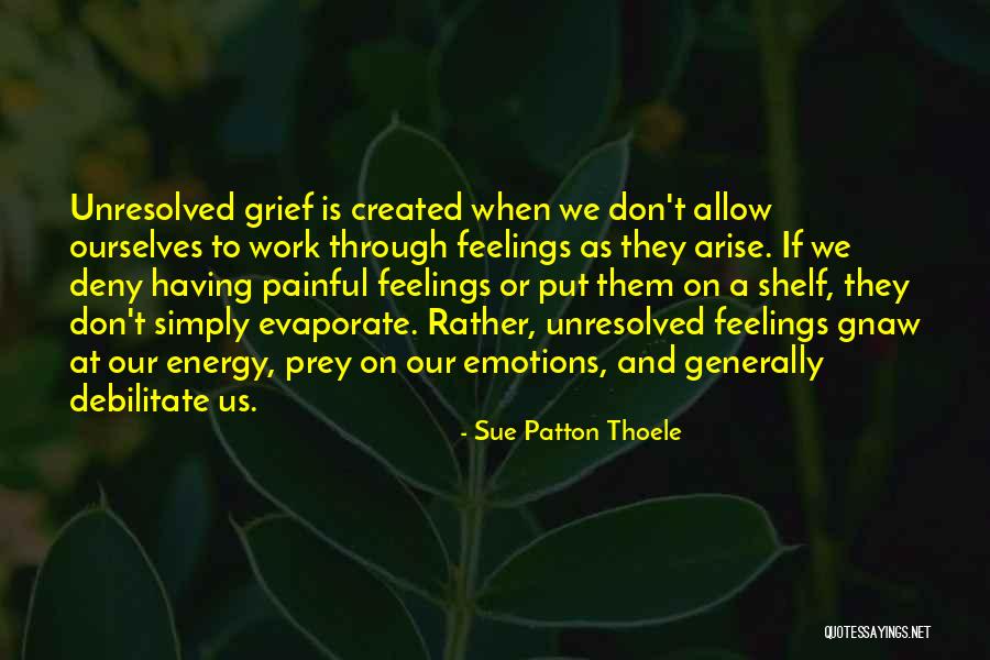 Emotions At Work Quotes By Sue Patton Thoele Emotions At Work Quotes By Sue Patton Thoele