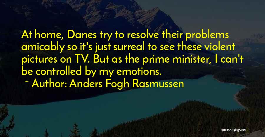 Emotions Cannot Be Controlled Quotes By Anders Fogh Rasmussen