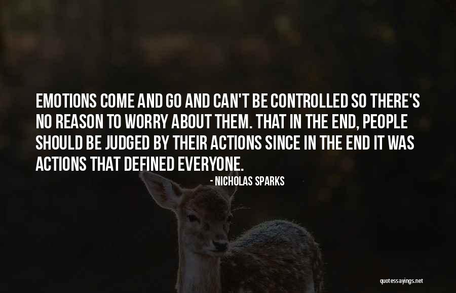 Emotions Cannot Be Controlled Quotes By Nicholas Sparks Emotions Cannot Be Controlled Quotes By Nicholas Sparks