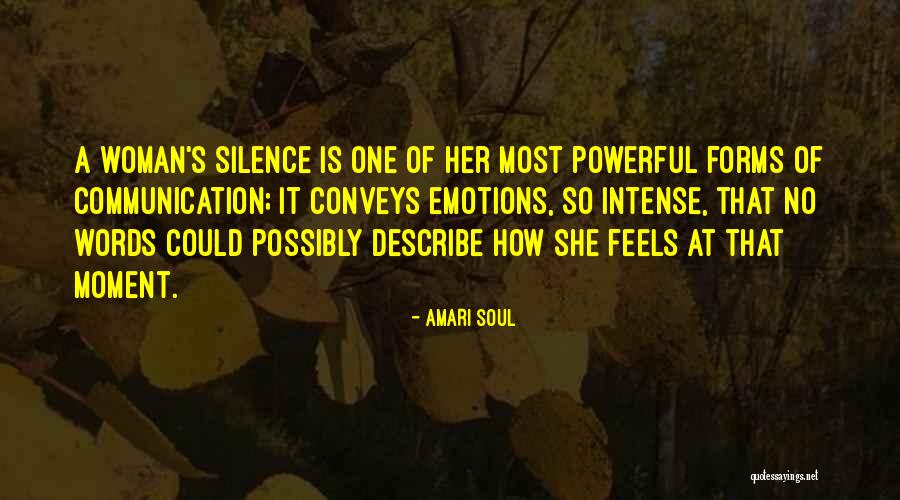 Emotions Communication Quotes By Amari Soul Emotions Communication Quotes By Amari Soul