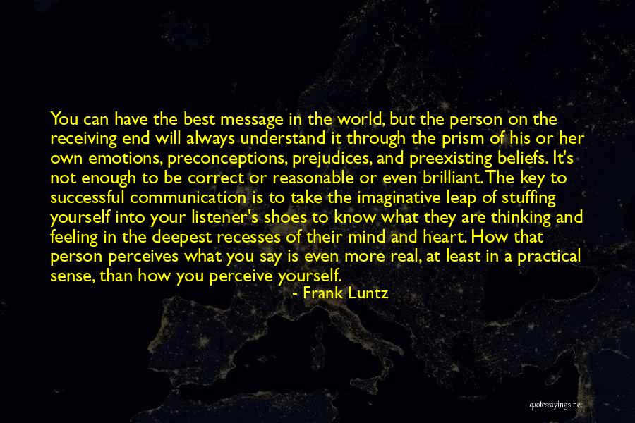 Emotions Communication Quotes By Frank Luntz Emotions Communication Quotes By Frank Luntz