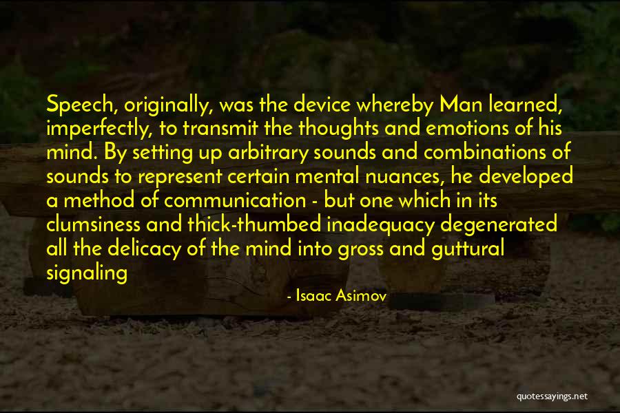 Emotions Communication Quotes By Isaac Asimov Emotions Communication Quotes By Isaac Asimov