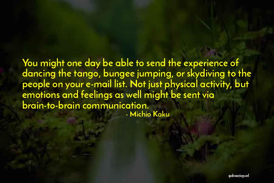 Emotions Communication Quotes By Michio Kaku Emotions Communication Quotes By Michio Kaku