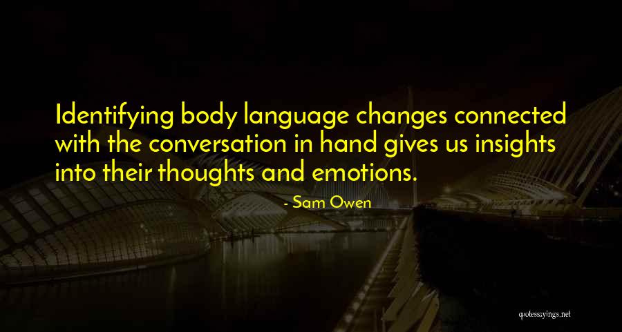 Emotions Communication Quotes By Sam Owen Emotions Communication Quotes By Sam Owen