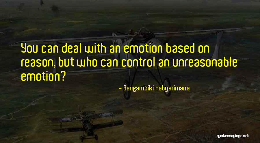 Emotions Control Quotes By Bangambiki Habyarimana Emotions Control Quotes By Bangambiki Habyarimana