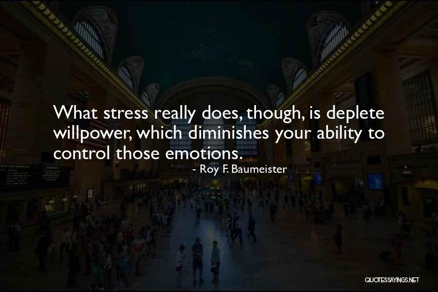 Emotions Control Quotes By Roy F. Baumeister Emotions Control Quotes By Roy F. Baumeister