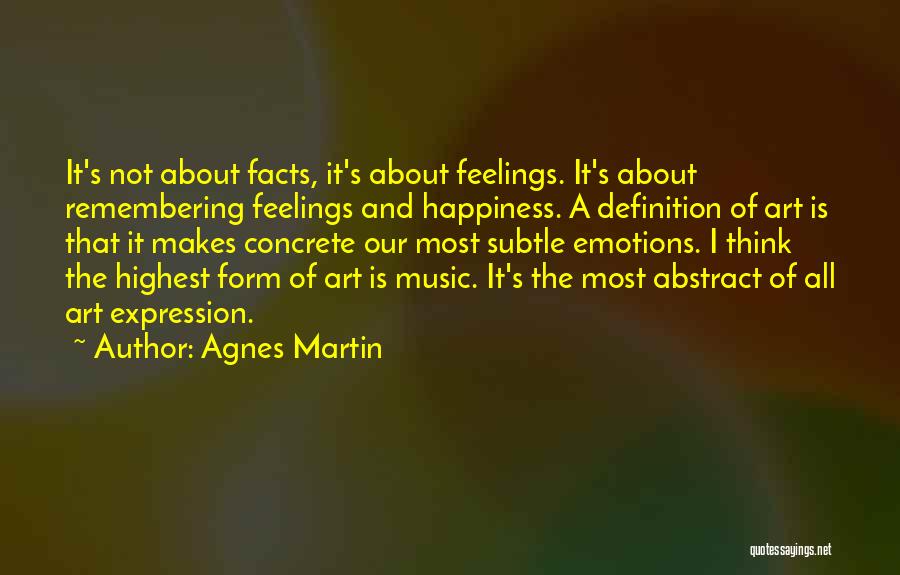 Emotions Expression Quotes By Agnes Martin