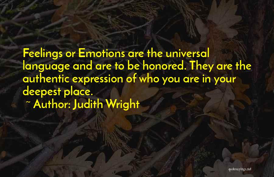 Emotions Expression Quotes By Judith Wright