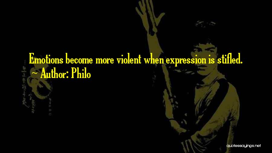 Emotions Expression Quotes By Philo