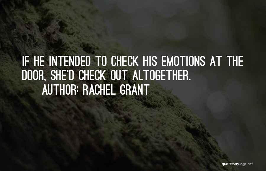 Emotions In Check Quotes By Rachel Grant