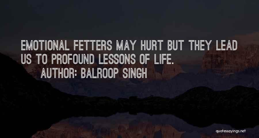 Emotions Of Life Quotes By Balroop Singh