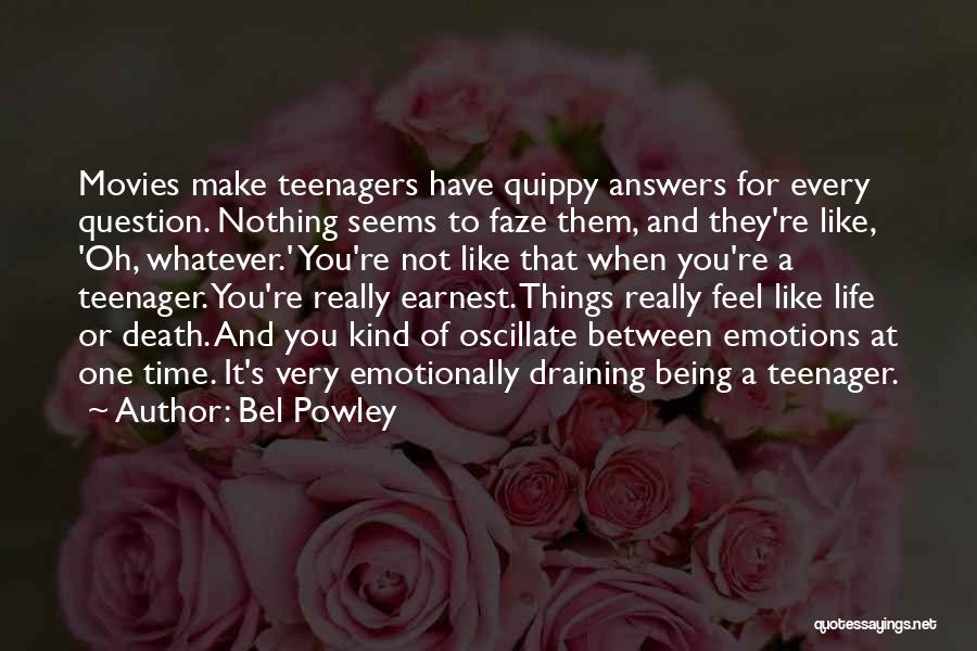 Emotions Of Life Quotes By Bel Powley