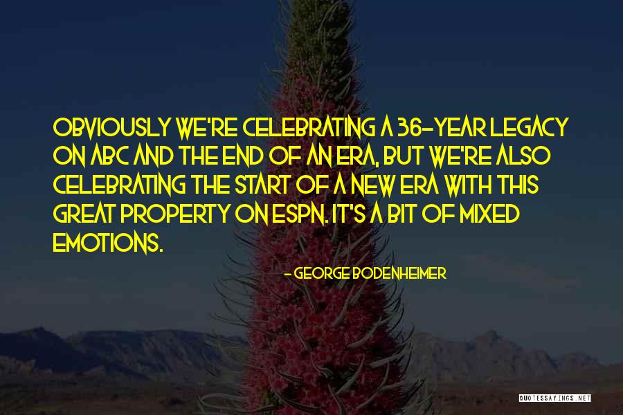 Emotions Quotes By George Bodenheimer Emotions Quotes By George Bodenheimer