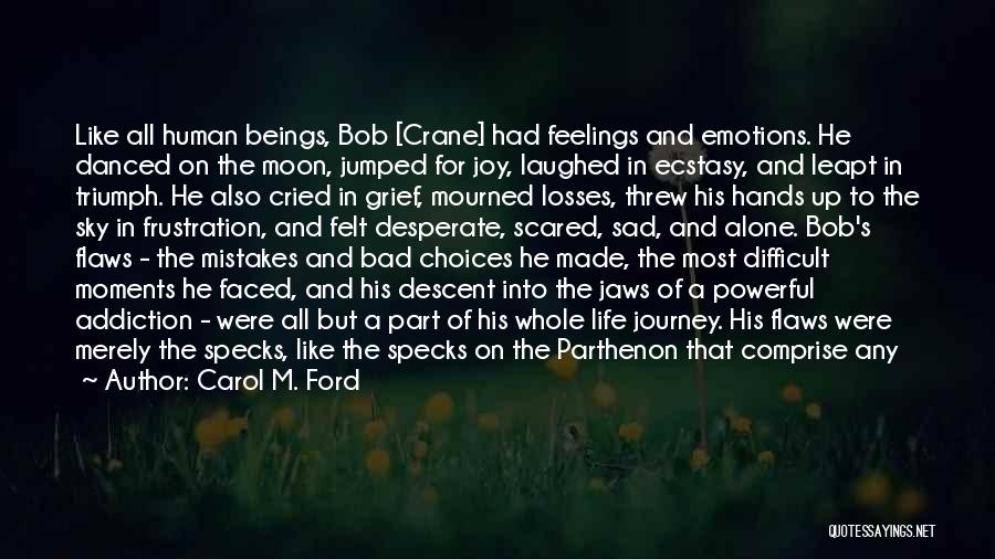 Emotions Sad Quotes By Carol M. Ford