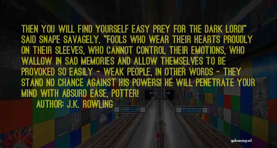 Emotions Sad Quotes By J.K. Rowling