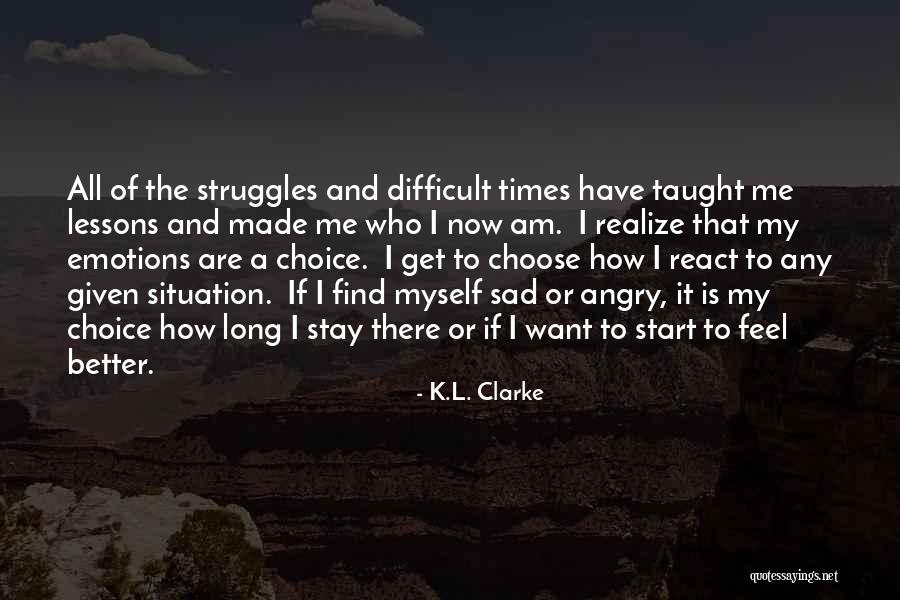 Emotions Sad Quotes By K.L. Clarke