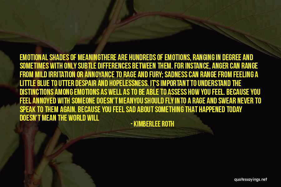 Emotions Sad Quotes By Kimberlee Roth