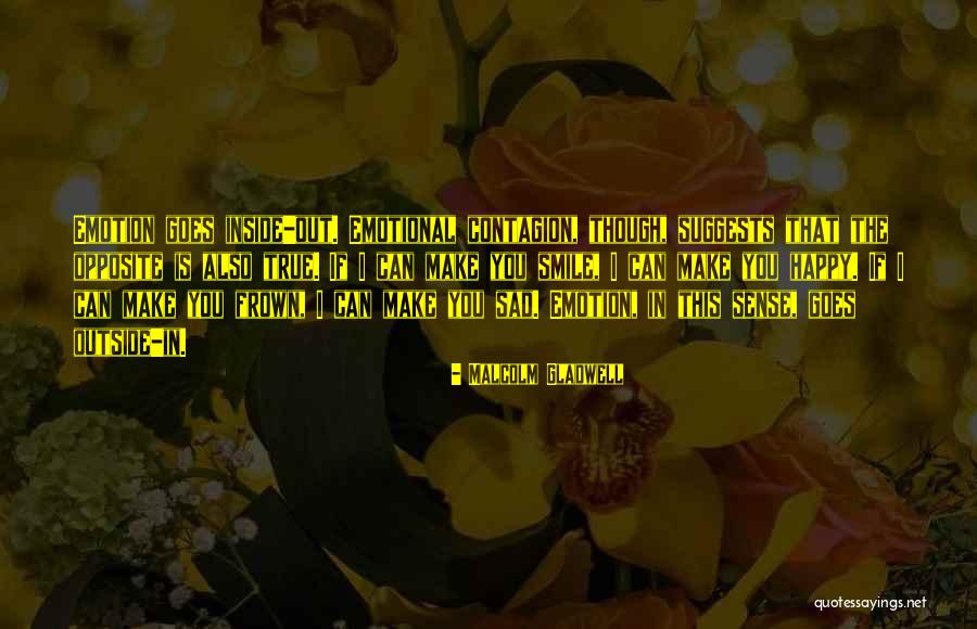 Emotions Sad Quotes By Malcolm Gladwell Emotions Sad Quotes By Malcolm Gladwell
