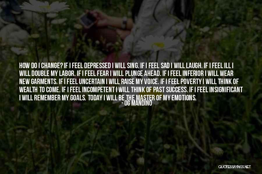 Emotions Sad Quotes By Og Mandino Emotions Sad Quotes By Og Mandino