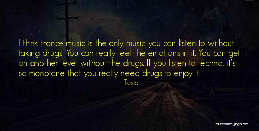 Emotions Taking Over Quotes By Tiesto Emotions Taking Over Quotes By Tiesto