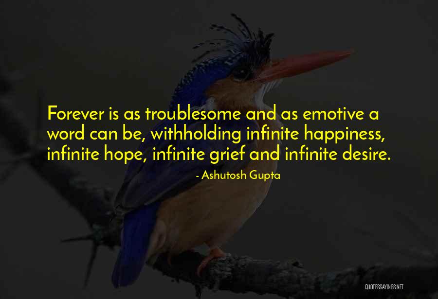 Emotive Quotes By Ashutosh Gupta Emotive Quotes By Ashutosh Gupta