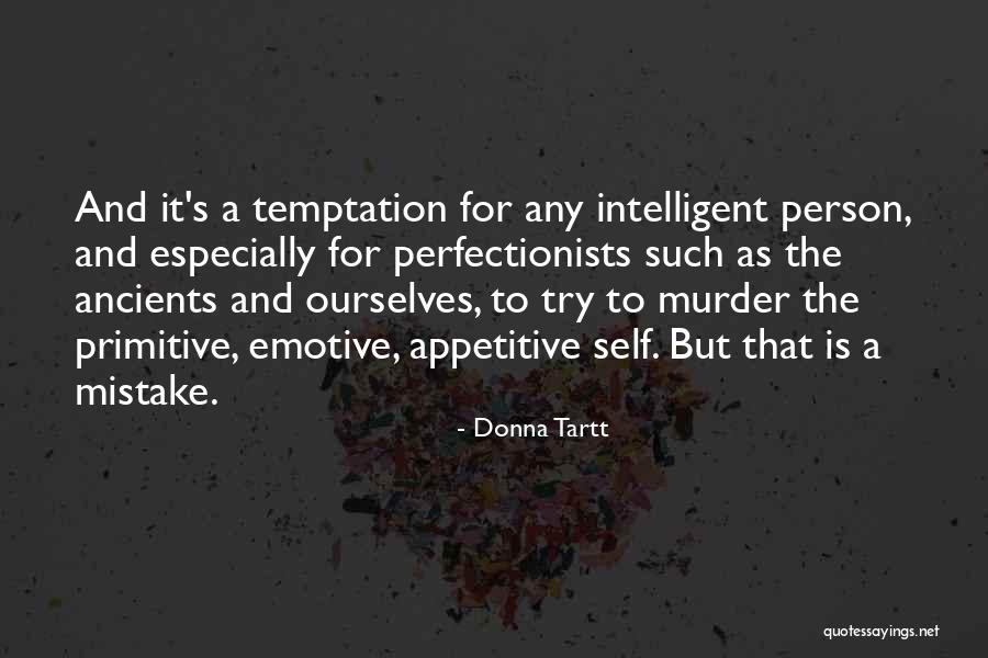 Emotive Quotes By Donna Tartt Emotive Quotes By Donna Tartt
