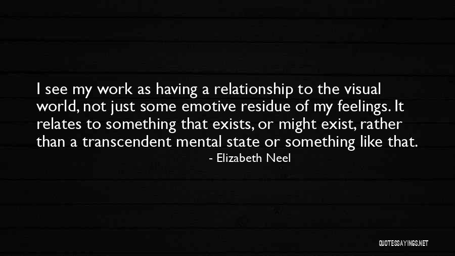 Emotive Quotes By Elizabeth Neel Emotive Quotes By Elizabeth Neel