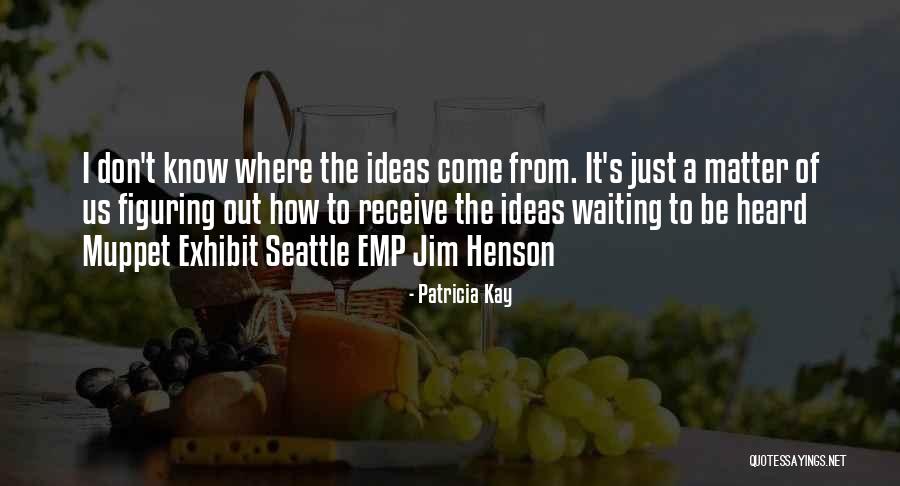 Emp Quotes By Patricia Kay Emp Quotes By Patricia Kay