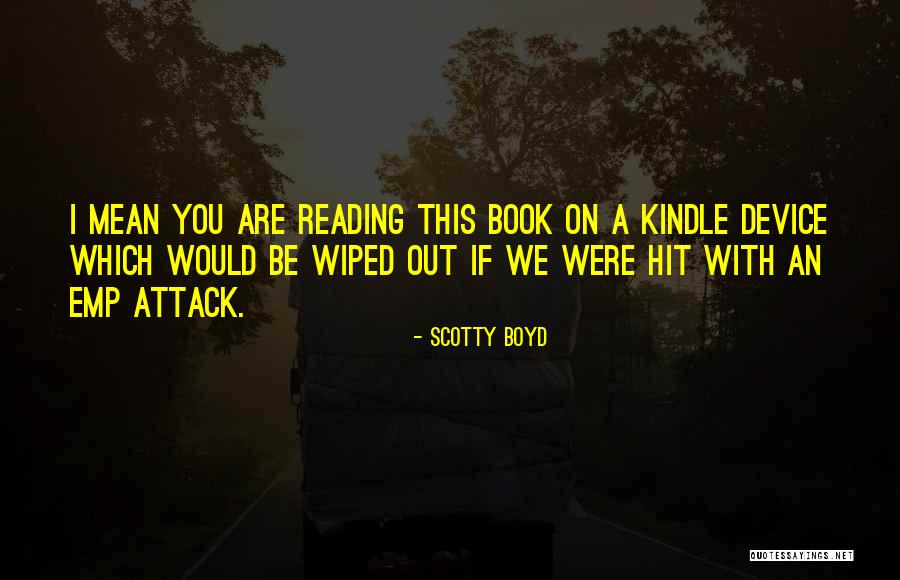 Emp Quotes By Scotty Boyd Emp Quotes By Scotty Boyd