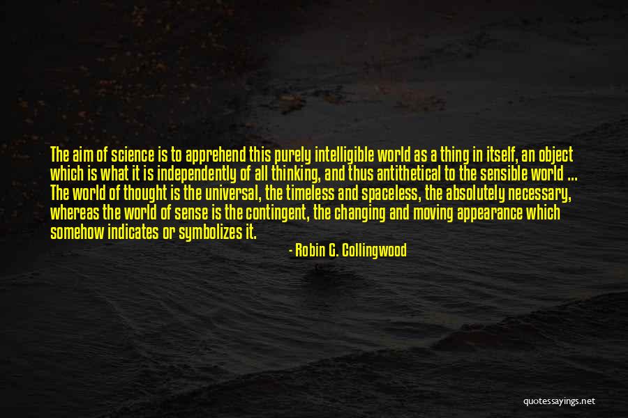 Empalement Quotes By Robin G. Collingwood Empalement Quotes By Robin G. Collingwood