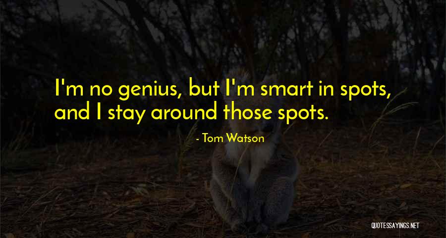 Empalement Quotes By Tom Watson Empalement Quotes By Tom Watson
