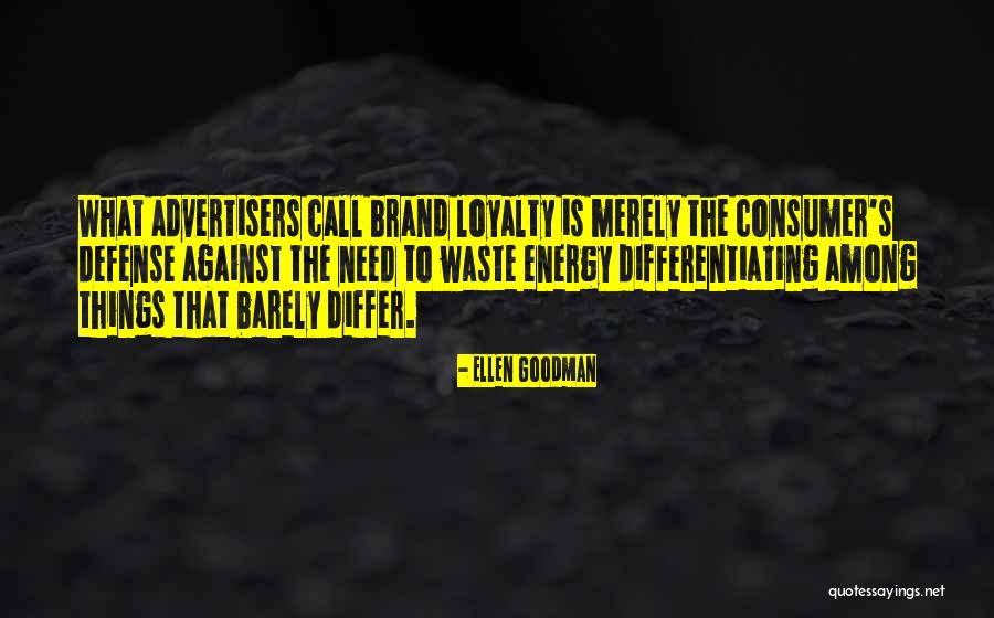 Empanador Quotes By Ellen Goodman