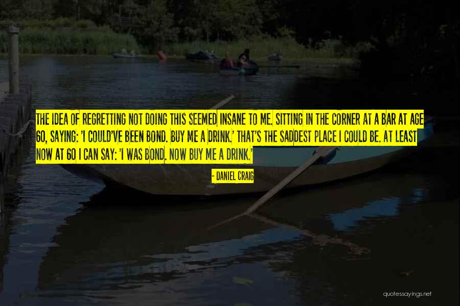 Empatan Quotes By Daniel Craig Empatan Quotes By Daniel Craig