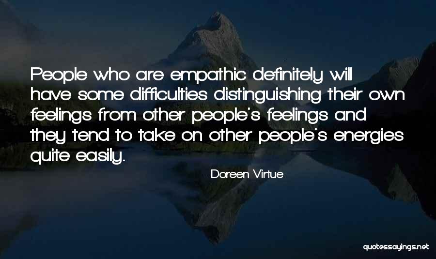 Empathic People Quotes By Doreen Virtue Empathic People Quotes By Doreen Virtue