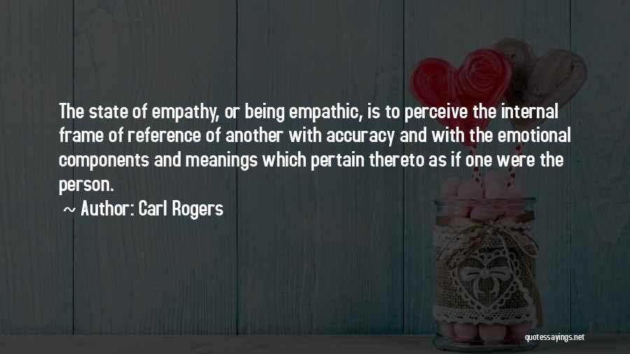 Empathic Quotes By Carl Rogers