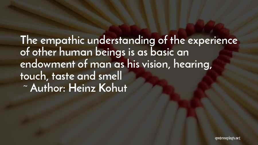 Empathic Quotes By Heinz Kohut