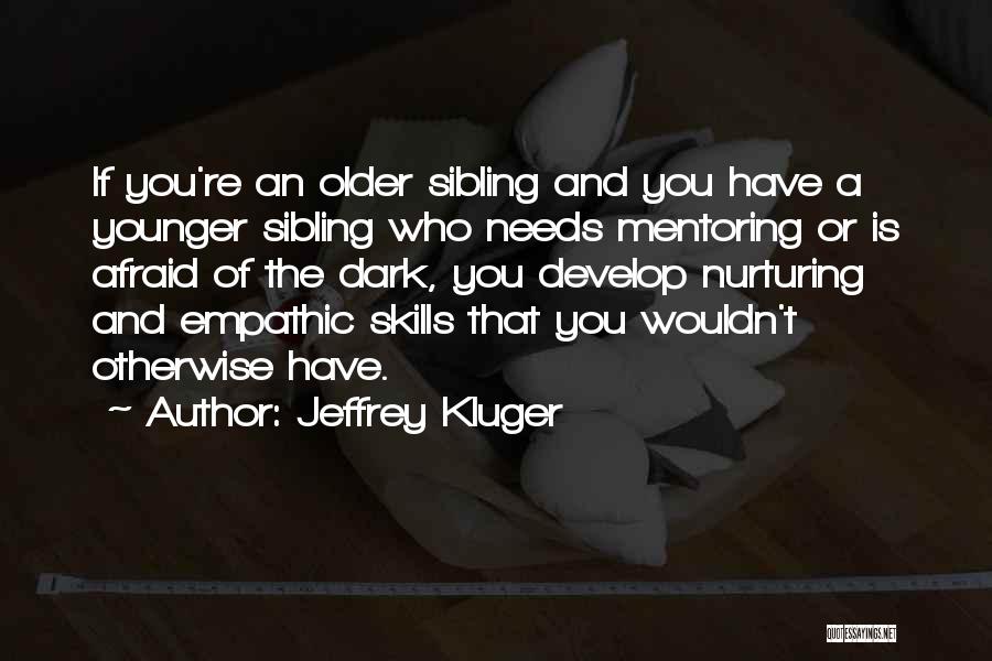 Empathic Quotes By Jeffrey Kluger